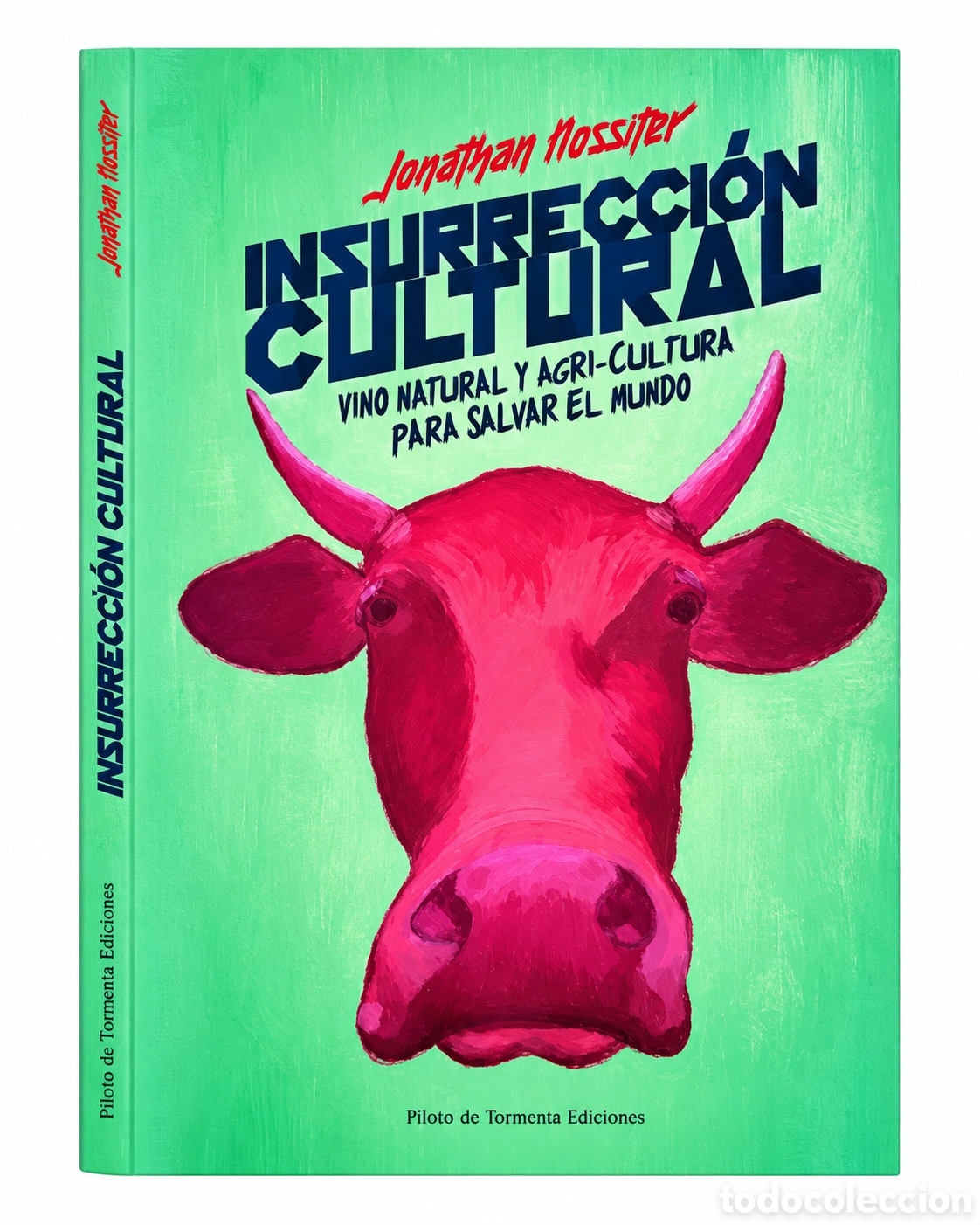 Libros: JONATHAN NOSSITER &ndash; INSURRECCI&Oacute;N CULTURAL. VINO NATURAL Y AGRI-CULTURA PARA SALVAR EL MUNDO &ndash; LMD