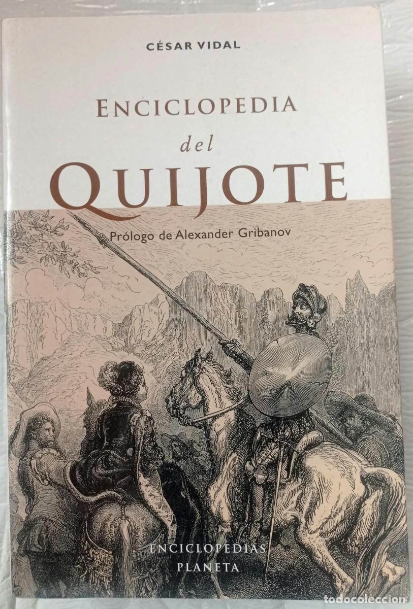 Libros: Enciclopedia Del Quijote , CESAR VIDAL, Pr&oacute;logo de Alexander Gribanov