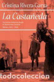 Libros: La Casta&ntilde;eda - Rivera Garza, Cristina
