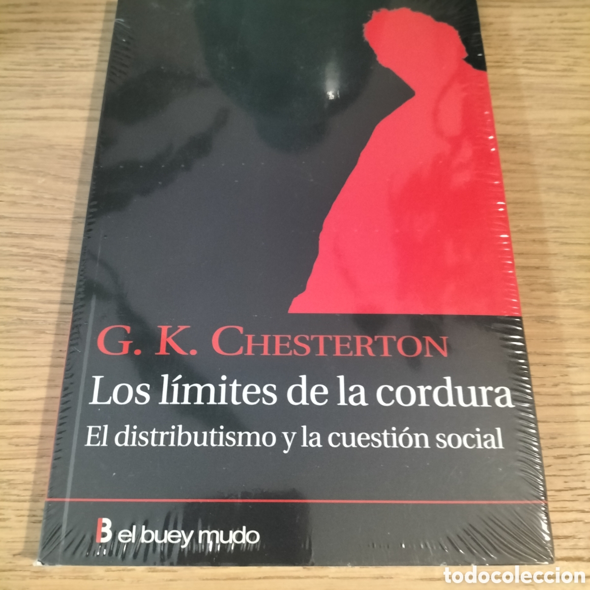 Libros: LOS L&Iacute;MITES DE LA CORDURA. EL DISTRIBUTISMO Y LA CUESTION SOCIAL - G. K. CHESTERTON