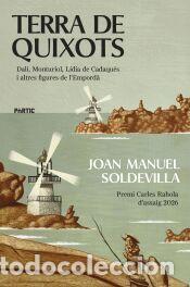 Libros: Terra de quixots - Soldevilla Albert&iacute;, Joan Manuel