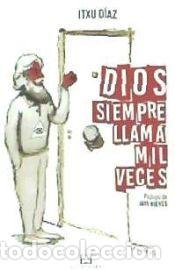 Libros: Dios siempre llama mil veces - D&iacute;az, Itxu