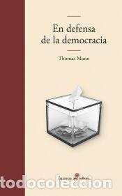 Libros: En defensa de la democracia - Mann, Thomas - Foto 1