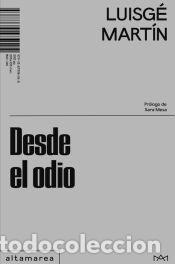 Libros: Desde el odio - Mart&iacute;n, Luisg&eacute;