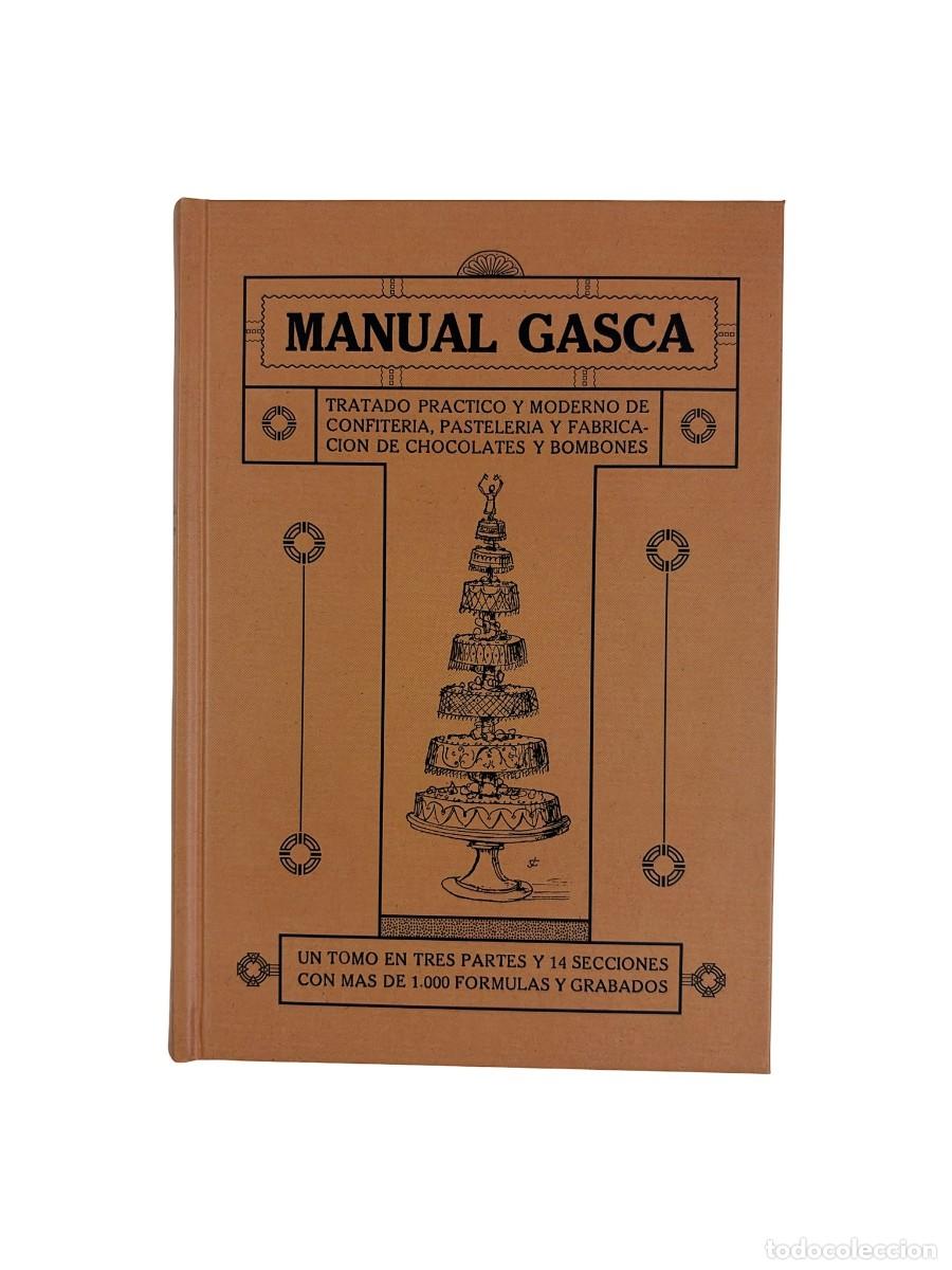 Libros: Manuel Gasca. Tratado pr&aacute;ctico y moderno de confiter&iacute;a, pasteler&iacute;a y fabricaci&oacute;n de chocolate.