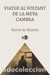 Libros: Viatge al voltant de la meva cambra - Maistre, Xavier de