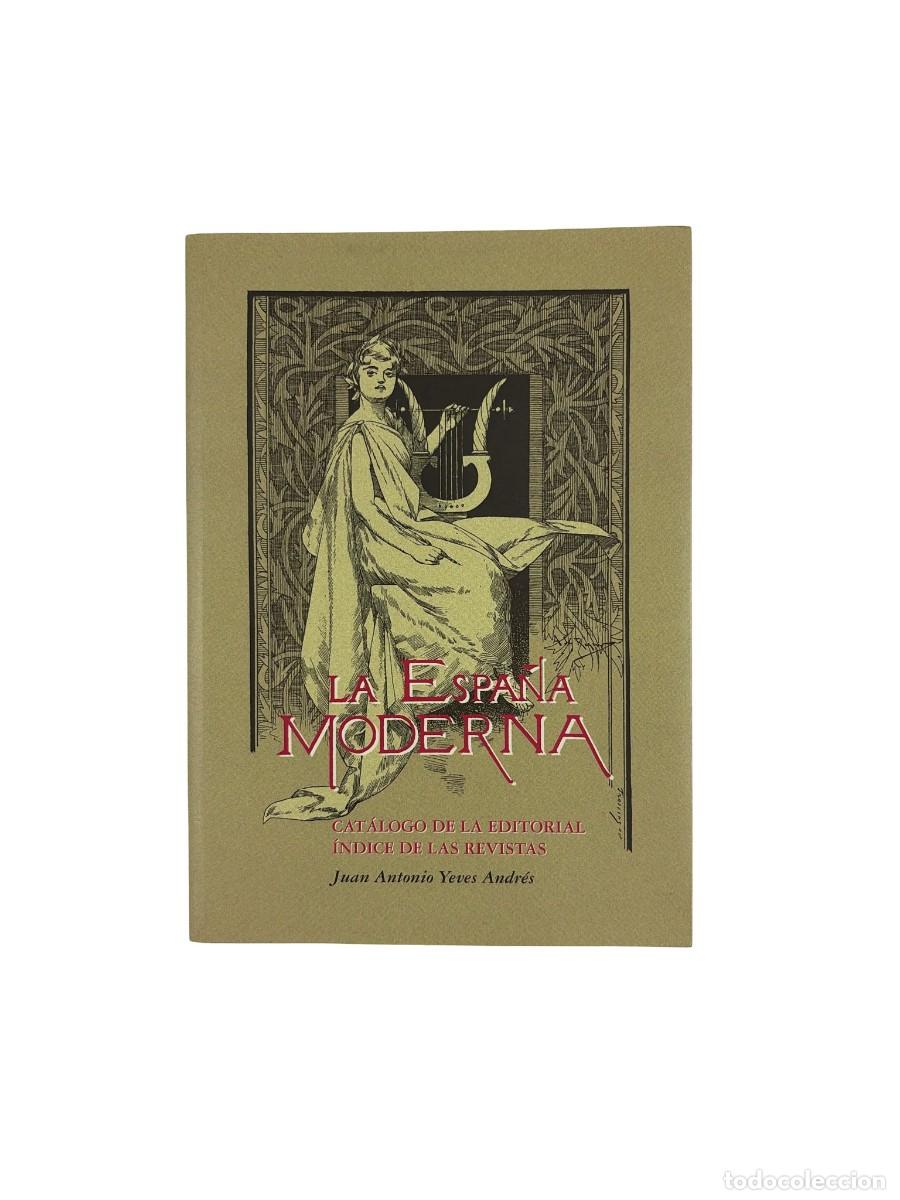 Libros: La Espa&ntilde;a Moderna. Cat&aacute;logo de la editorial. &Iacute;ndice de las revistas.