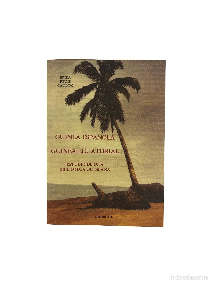 Libros: Guinea espa&ntilde;ola - Guinea ecuatorial. Estudio de una biblioteca guineana. Erika Reuss