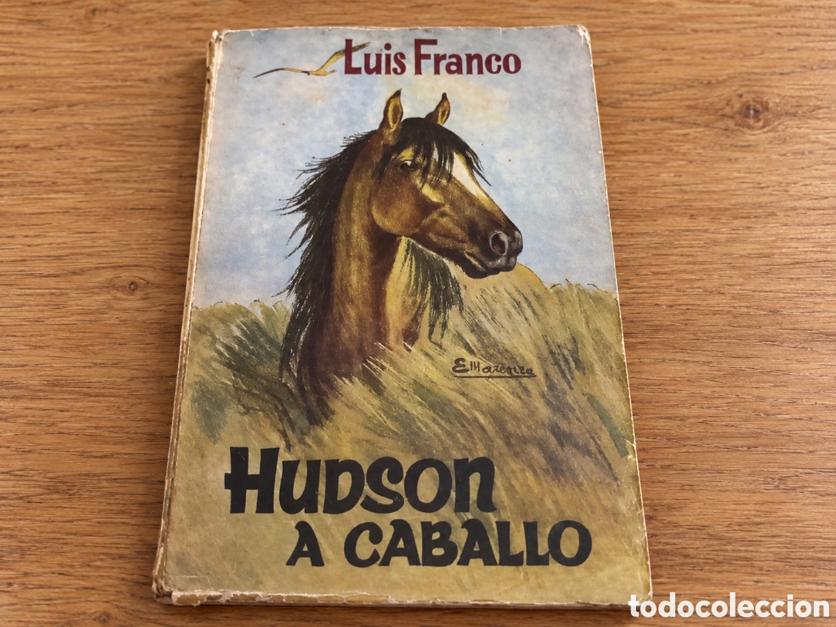 Libros: LUIS FRANCO &ndash; HUDSON A CABALLO &ndash; EJEMPLAR DEDICADO Y FIRMADO POR EL AUTOR &ndash; LML