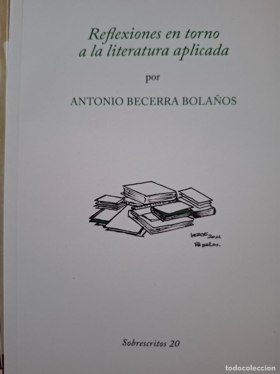 Libros: reflexiones en torno a la literatura aplicada Antonio Becerra Bola&ntilde;os