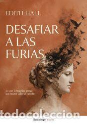 Libros: Desafiar a las furias - Hall, Edith