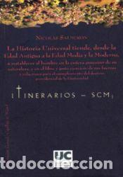 Libros: La historia universal tiende, desde la Edad Antigua hasta la Edad Media y la moderna, a restablecer
