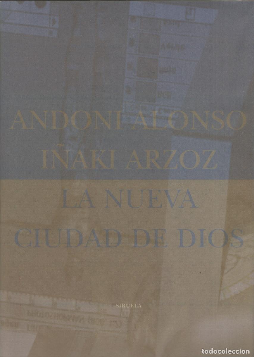 Libros: La nueva ciudad de Dios. Andoni Alonso/I&ntilde;aki Arzoz. Siruela. 1&ordf;edici&oacute;n. 2002. Incluye CD