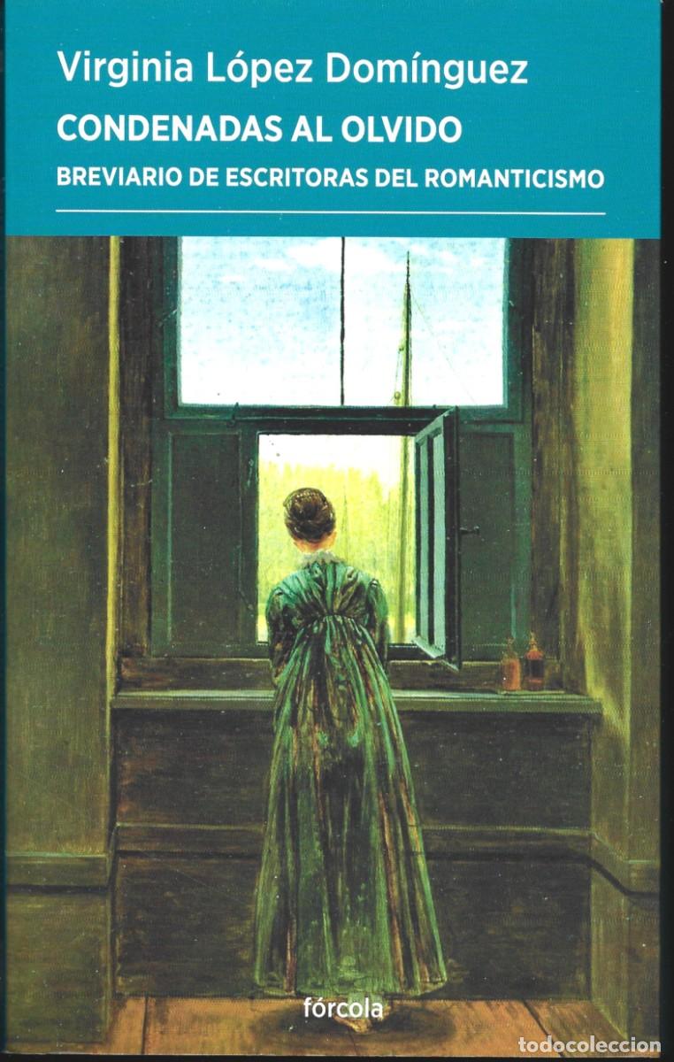 Libros: Virginia L&Oacute;PEZ DOM&Iacute;NGUEZ : Condenadas al olvido (Breviario de escritoras del Romanticismo). 2026