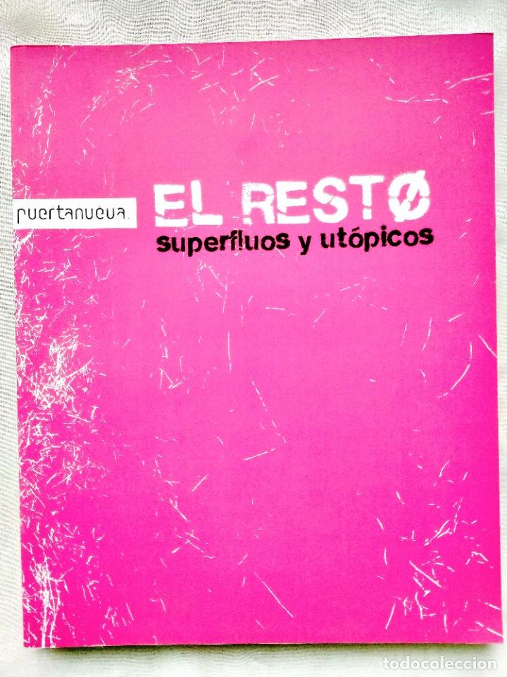 Libros: 2010 - EL RESTO: SUPERFLUOS Y UT&Oacute;PICOS - NUEVO - Foto 1
