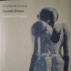 Libros: CORNELIS ZITMAN. ESCULTOR EN CARACAS.
