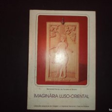Libros: IMAGINÁRIA LUSO-ORIENTAL - LIBRO SOBRE MARFILES INFLUÊNCIA PORTUGUESA