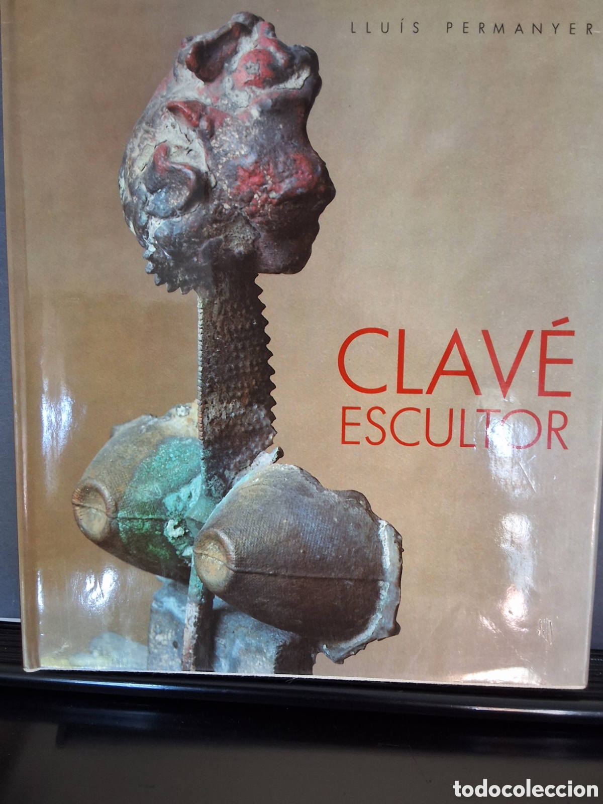 B&uuml;cher: CLAVE ESCULTOR - LIBRO CATALOGO DE ANTONI CLAVE