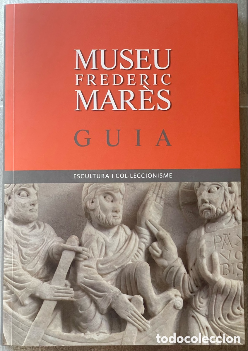 Libros: Museu Frederic Mar&egrave;s. Escultura i Col&middot;leccionistes