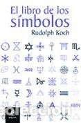 Libros: EL LIBRO DE LOS S&Iacute;MBOLOS - RUDOLF KOCH - Foto 1