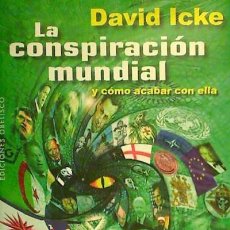 Livros: LA CONSPIRACIÓN MUNDIAL: Y COMO ACABAR CON ELLA - DAVID ICKE. Lote 70618111