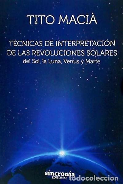 books: T&eacute;cnicas de interpretaci&oacute;n de las revoluciones solares : del Sol, la Luna, Venus y Marte - Tito