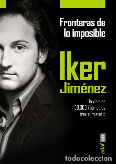 Livros: Fronteras de lo imposible: Un viaje de 150.000 kil&oacute;metros tras el misterio - Jim&eacute;nez, Iker