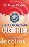 Libros: CURACION CUANTICA, LA - KINSLOW, DR.FRANK - Foto 1