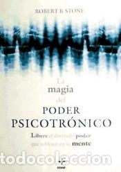 Libros: La magia del poder psicotr&oacute;nico: Libere el ilimitado poder que subyace en su mente - Stone, Robert - Foto 1