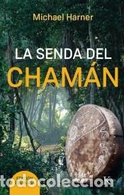 Libros: La senda del cham&aacute;n - Harner, Michael - Foto 1