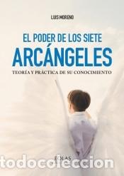 Libros: El poder de los siete Arc&aacute;ngeles - Moreno Sa&ntilde;udo, Jos&eacute; Luis - Foto 1