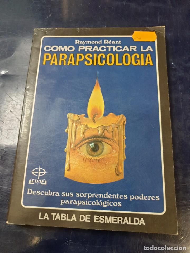 Libros: como practicar la Parapsicologia Raymond Reant - Foto 1