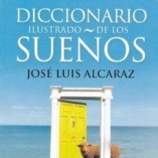 Libros: DICCIONARIO ILUSTRADO DE LOS SUEÑOS.JOSE LUIS ALCARAZ