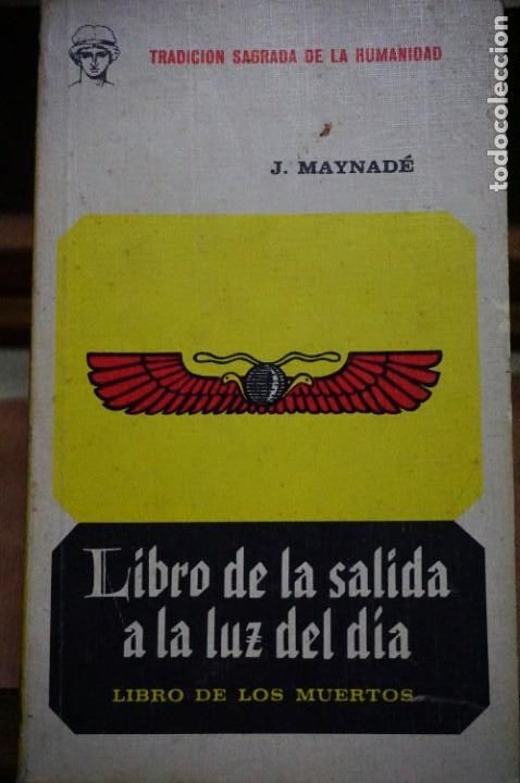 Libros: maynade j. libro de la salida a la luz del dia.libro de los muertos - Foto 1