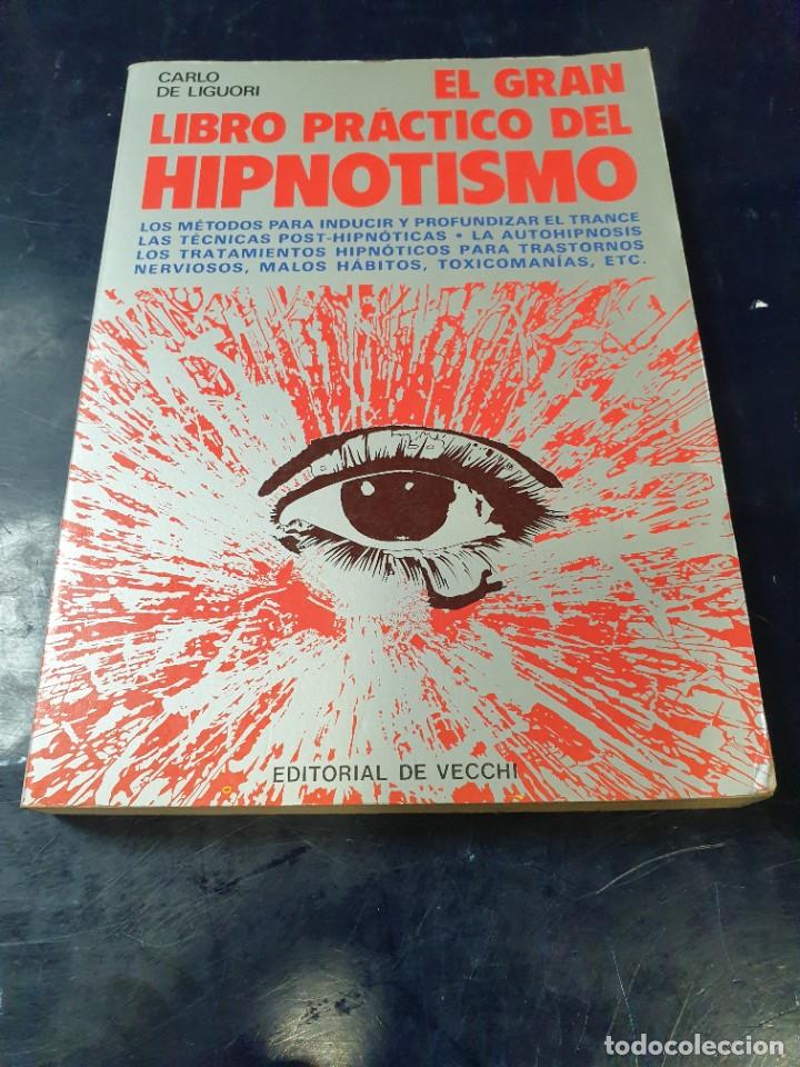 Libros: Libro practico del Hipnotismo Carlo de Liguori - Foto 1