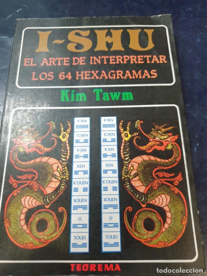 Libros: I-SHU el arte de interpretar los 64 HEXAGRAMAS - Foto 1