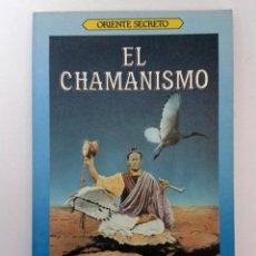 Libros: EL CHAMANISMO (ALIX DE MONTAL). 1984. 156 PÁGINAS. EN BUEN ESTADO.. Lote 306988658