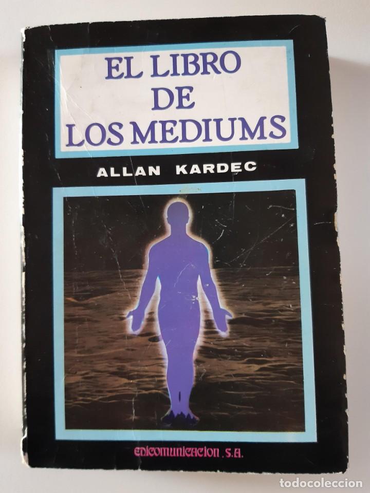 Libros: EL LIBRO DE LOS MEDIUMS ALLAN KARDEC - Foto 1