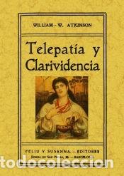 B&uuml;cher: Telepat&iacute;a y clarividencia - Atkinson, William Walker; Mena del Valle, Agust&iacute;n