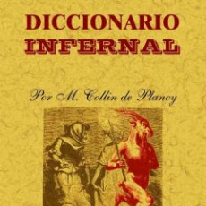 Libros: DICCIONARIO INFERNAL - JACQUES ALBIN SIMON COLLIN DE PLANCY. Lote 402365574