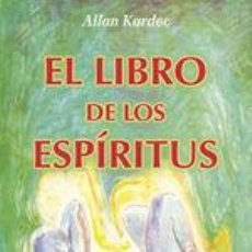 Libros: EL LIBRO DE LOS ESPÍRITUS - ALLAN KARDEC. Lote 362860660