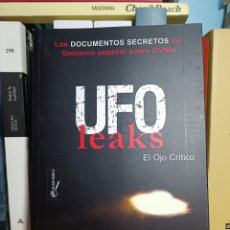 Libros: UFO LEAKS: LOS DOCUMENTOS SECRETOS DEL GOBIERNO ESPAÑOL SOBRE OVNIS EL OJO CRÍTICO 2023 2 EDICIÓN