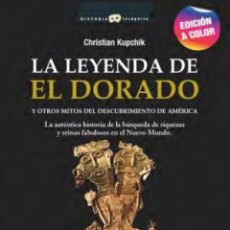 Libros: LA LEYENDA DE EL DORADO N. E. COLOR - CHRISTIAN KUPCHIK. Lote 401426809
