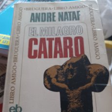 Libros: BARIBOOK 128 EL MILAGRO CÁTARO ANDRÉ NATAZ BRUGUERA LIBRO AMIGO ENIGMAS 1970. Lote 401622049