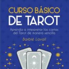Libros: CURSO BÁSICO DE TAROT - LAVALL, BARBIÉ. Lote 403209599