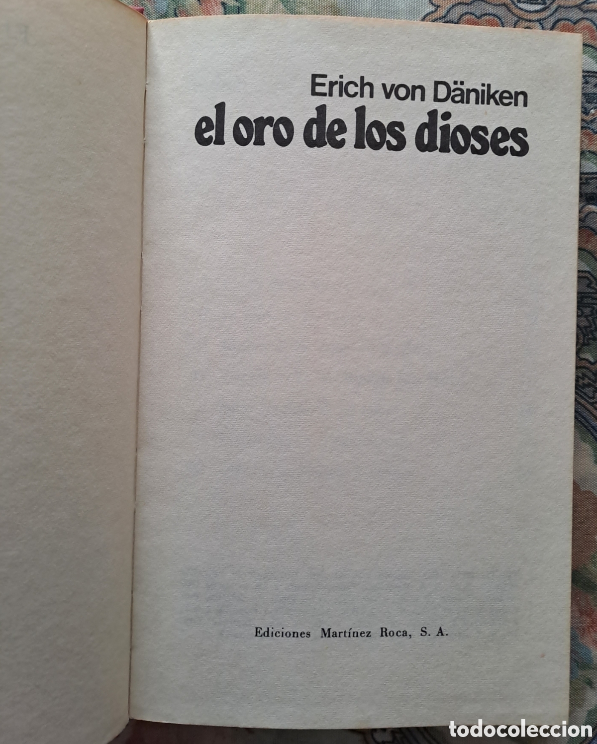 Libros: EL ORO DE LOS DIOSES ERICH VON DANIKEN - Foto 5