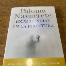 Libros: PALOMA NAVARRETE EXPERIENCIAS EN LA FRONTERA LUCIÉRNAGA 2023
