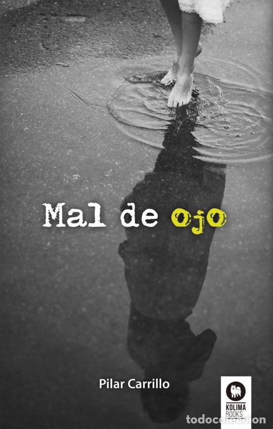 Libros: MAL DE OJO. CARRILLO PILAR - Foto 1