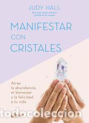 Libros: Manifestar con cristales - Judy Hall - Foto 1