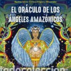 Libros: EL ORÁCULO DE LOS ÁNGELES AMAZÓNICOS + CARTAS - C. CORDOS, ALEXANDRU; DRAGAN, CORINA; CHARING,